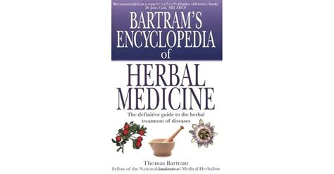 Bartrams Encyclopedia Of Herbal Medicine By Thomas Bartram