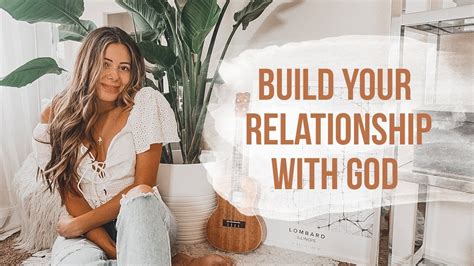 How To Build A Relationship With God Youtube