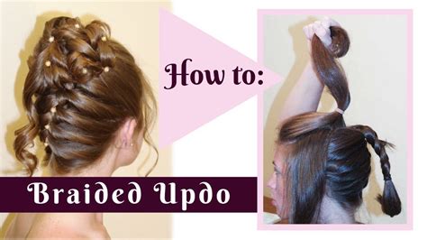 How To Do An Upside Down Braided Updo With Curls Braided Hairstyles
