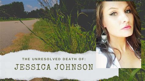 The Unresolved Death Of Jessica Johnson Youtube