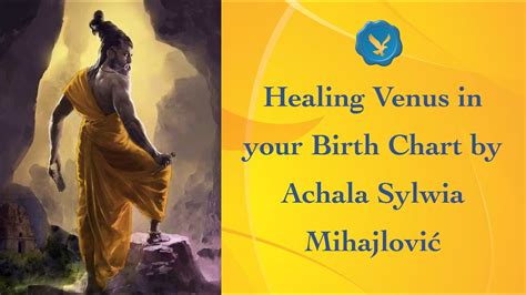 Healing Venus in your Birth Chart by Achala Sylwia Mihajlović - YouTube