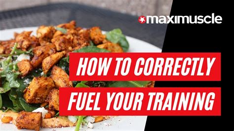 How To Correctly Fuel Your Training Sessions Maximuscle Nutrition