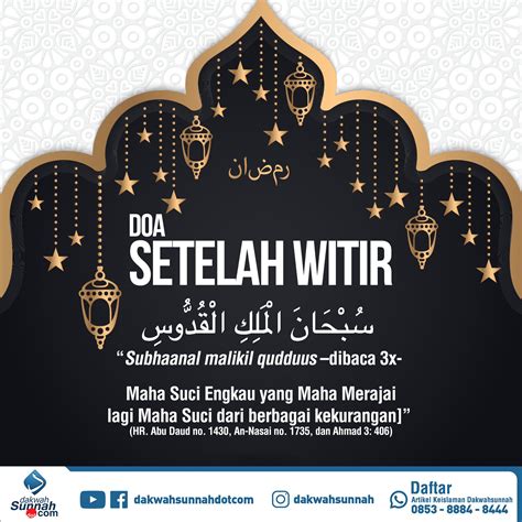 Berikut ini doa sholat tahajud yang dibaca setelah selesai sholat witir. Keutamaan Shalat Witir Rumaysho