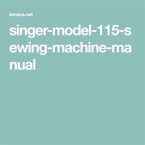 Singer Model 115 Sewing Machine Manual Sewing Machine Manuals