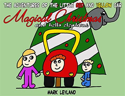 Magical Christmas And Hello Elephant Red And Yellow Car Short Stories