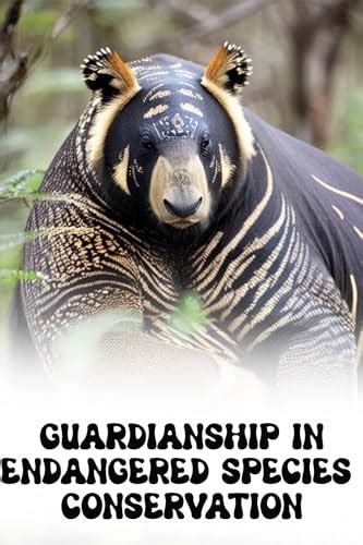 Guardianship In Endangered Species Conservation By Judah Moon Goodreads