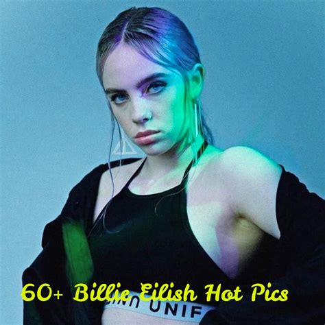 Billie Ellish Sexy 41 Sexiest Pictures Of Billie Eilish