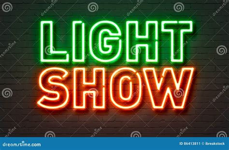 Light Show Neon Sign On Brick Wall Background Stock Image Image Of Black Light 86413811