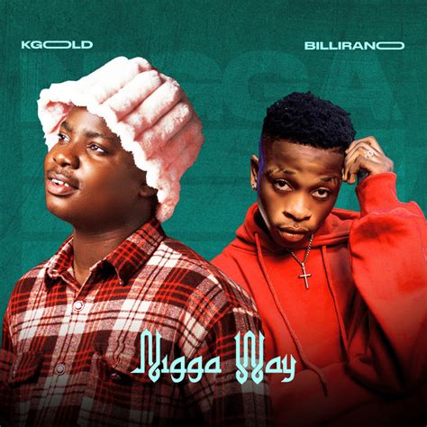 Nigga Way Single By Kgold Spotify
