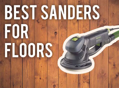 5 Best Hardwood Floor Sander 2021 Guides And Reviews