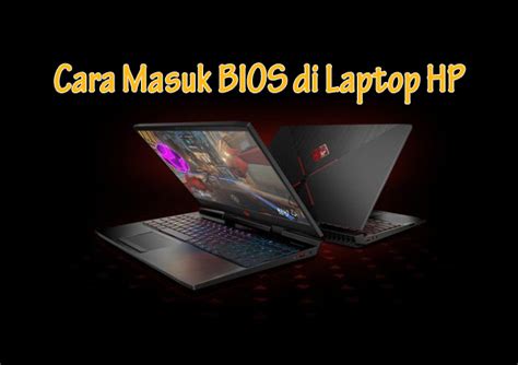 Masuk bios laptop hp pavilion. √ Cara Masuk Bios Laptop HP Paling Mudah