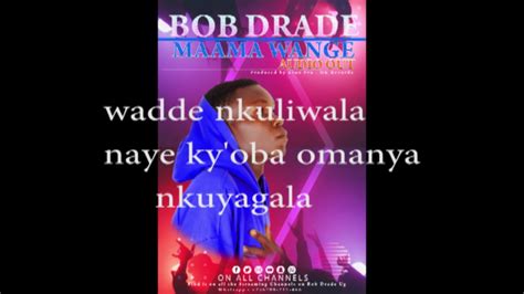 Maama Wange Lyrics Video Bob Drade Youtube