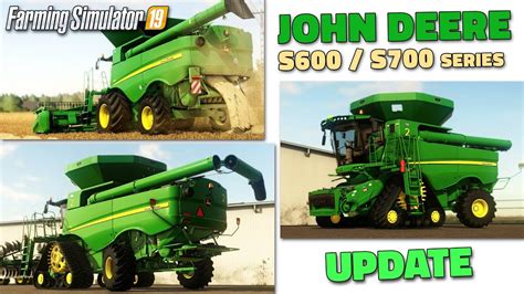 Fs19 John Deere S600s700 Series Update 2020 04 23 By Jhhg Modding