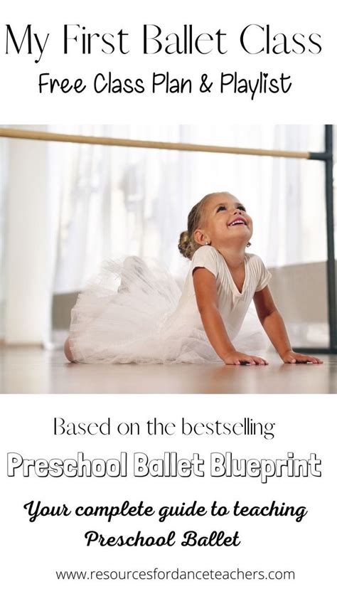 Pre Ballet Lesson Plan My First Ballet Class Artofit