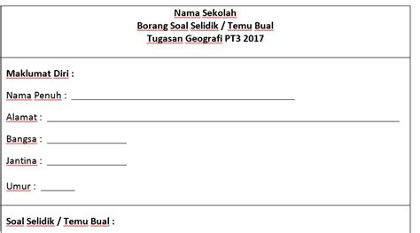 Contoh borang soal selidik sejarah pt3 2019. Borang Soal Selidik / Temu Bual Tugasan Geografi PT3 2017 ...