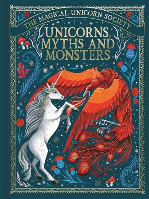 The Magical Unicorn Society Unicorns Myths And Monsters By Anne Marie
