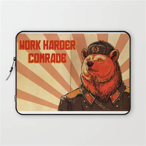 Work Harder Comrade Laptop Sleeve By April Schumacher Society6