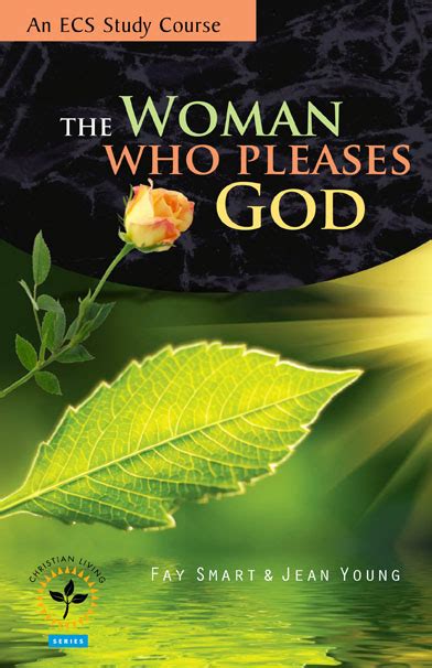 The Woman Who Pleases God Emmaus Bible Correspondence School Bible