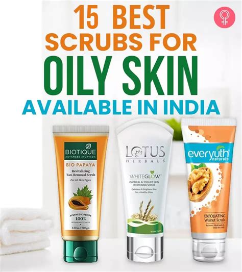 Best Scrubs For Oily Skin Of In India