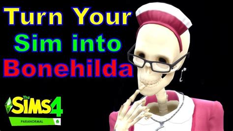 How To Turn Your Sim Into Bonehilda Sims Videos Sims Sims 4 Gameplay