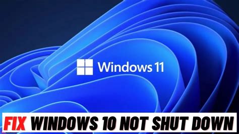 How To Fix Windows 10 Not Shut Down Issue On Your Windows 10 11 Youtube