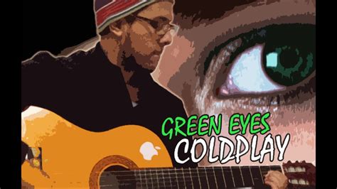 Green Eyes Coldplay Cover Lwsp Youtube