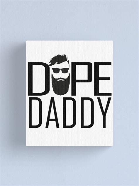 World Most Dopest Dad Ever Fathers Day Special T Canvas Print