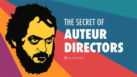 Auteur Theory The Definitive Guide To The Best Auteur Directors