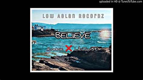 Rodox Ft Lil Twist Believe2021~low Aelan Recordz Youtube