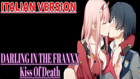 【kiss of death】darling in the franxx sigla opening「italian version