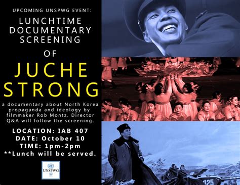 Upcoming Event 1010 “juche Strong” Screening Un Studies Program