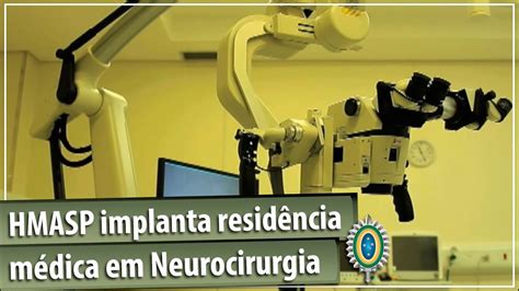 Hmasp Implanta 1ª Residência Médica Em Neurocirurgia Youtube