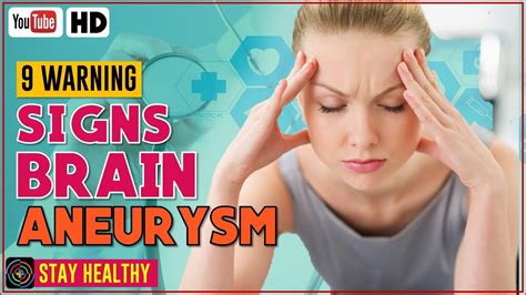 Brain Aneurysm Signs 9 Symptoms Of A Brain Aneurysm Youtube