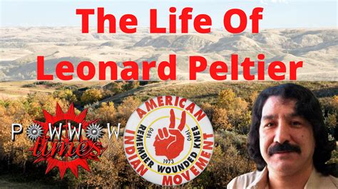 The Life Of Leonard Peltier Powwow Times