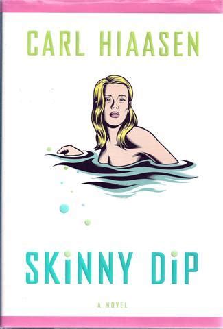 Skinny Dip By Hiaasen Carl Near Fine Hard Cover 2004 First Edition