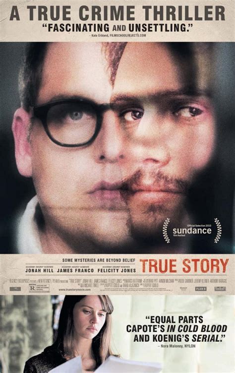 Quite frankly, the tale is a difficult film to watch, but it tells a complicated story that deserves to be told. True Story (2015) - FilmAffinity