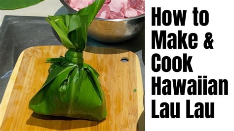 How To Make And Cook Lau Lau Hawaiian Lau Lau Youtube