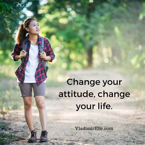 Change Your Attitude Change Your Life Life You Changed Attitude