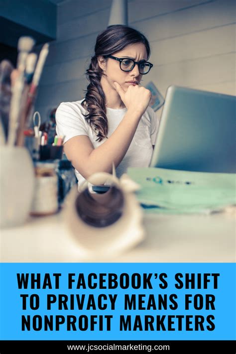 what facebook s shift to privacy means for nonprofit marketers by juliacsocial