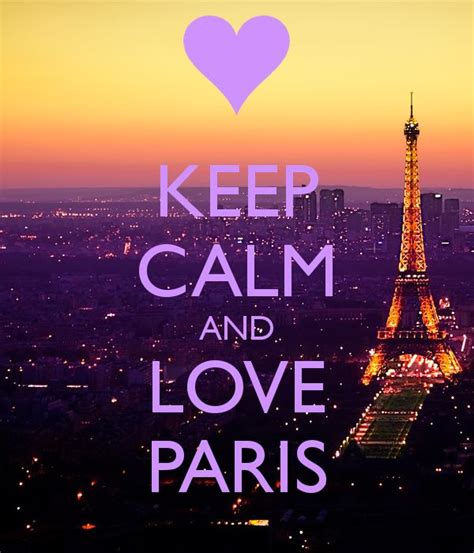 Keep Calm And Love Paris Keep Calm ♛ Pinterest Un Cowboys And By