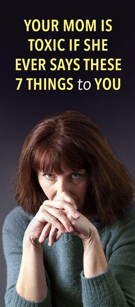 Your Mom Is Toxic If She Ever Says These 7 Things To You Ambassador Stressed Mom Mom Bad Mom
