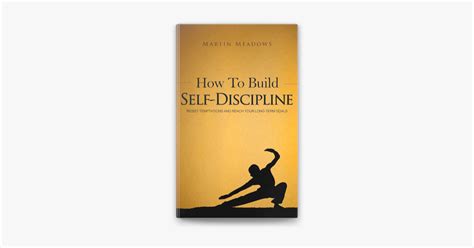 ‎how To Build Self Discipline Resist Temptations And Reach Your Long