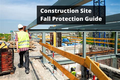 Construction Site Fall Protection Guide Fall Protection Blog