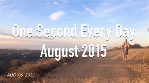 One Second Every Day August 2015 Youtube