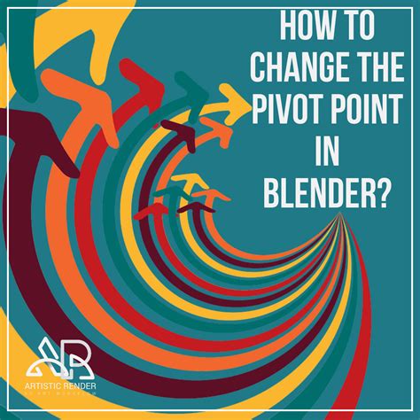 How To Change The Pivot Point In Blender