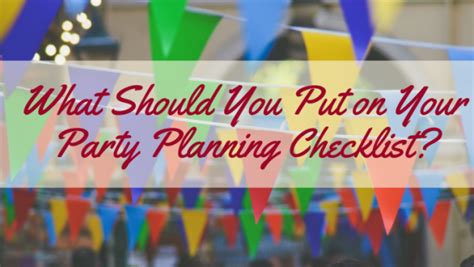 What Should You Put On Your Party Planning Checklist Allied Party