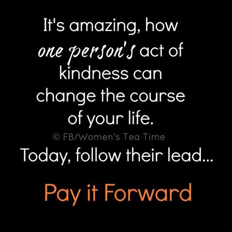 Random Acts Of Kindnesspay It Forward Paying It Forward Quotes