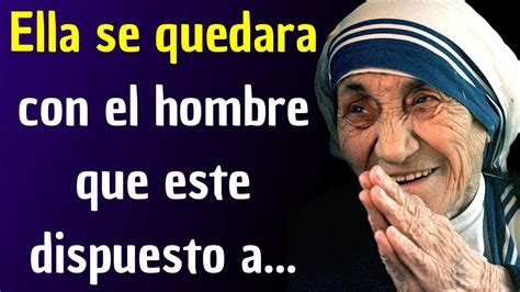10 Frases De La Madre Teresa De Calcuta Sobre El Amor 💕 Youtube