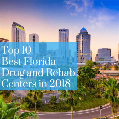 Top 10 Best Florida Drug And Rehab Centers Of 2018 Best Florida Rehab