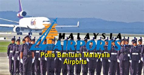 Anda juga boleh semak pengambilan jawatan pdrm termasuk jawatan inspektor, sarjan dan konstabel bagi ambilan tahun 2017. Temuduga Terbuka Polis Bantuan Malaysia Airports lelaki ...